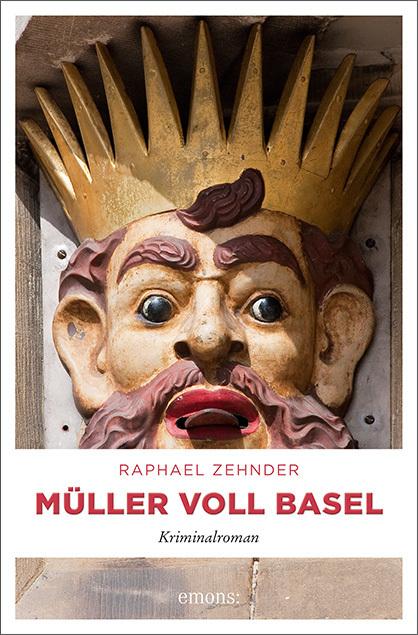 Cover: 9783740803223 | Müller voll Basel | Kriminalroman | Raphael Zehnder | Taschenbuch