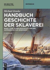 Cover: 9783110735093 | Handbuch Geschichte der Sklaverei - Bd. 1/2 in 1 Bd. kpl. | Zeuske
