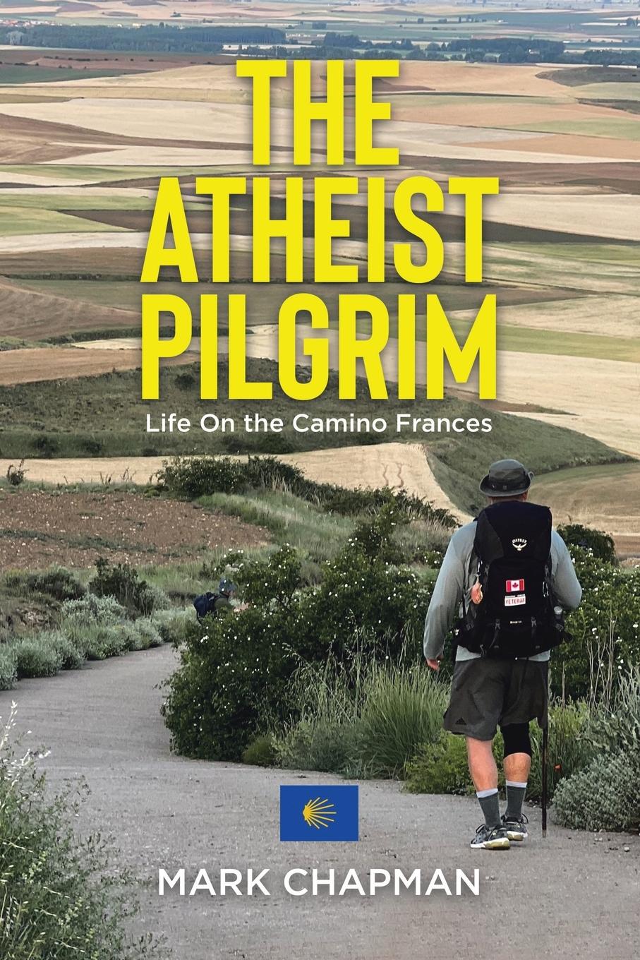 Cover: 9781779415646 | The Atheist Pilgrim | Life On the Camino Frances | Mark Chapman | Buch