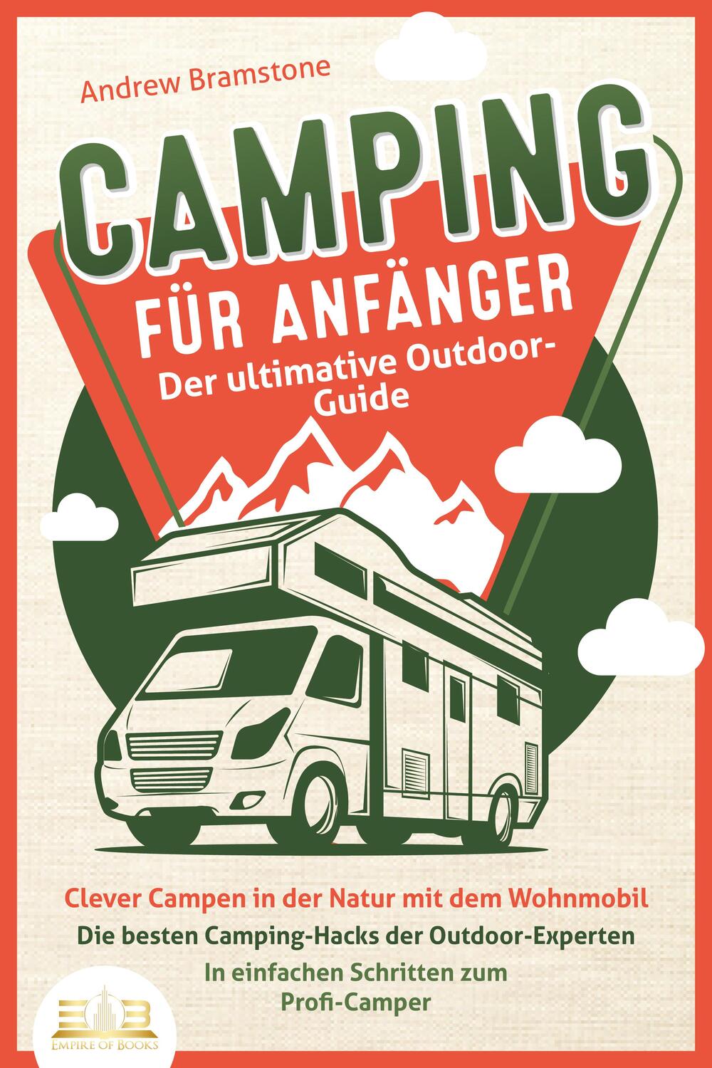 Cover: 9783989350014 | CAMPING FÜR ANFÄNGER - Der ultimative Outdoor-Guide: Clever Campen...