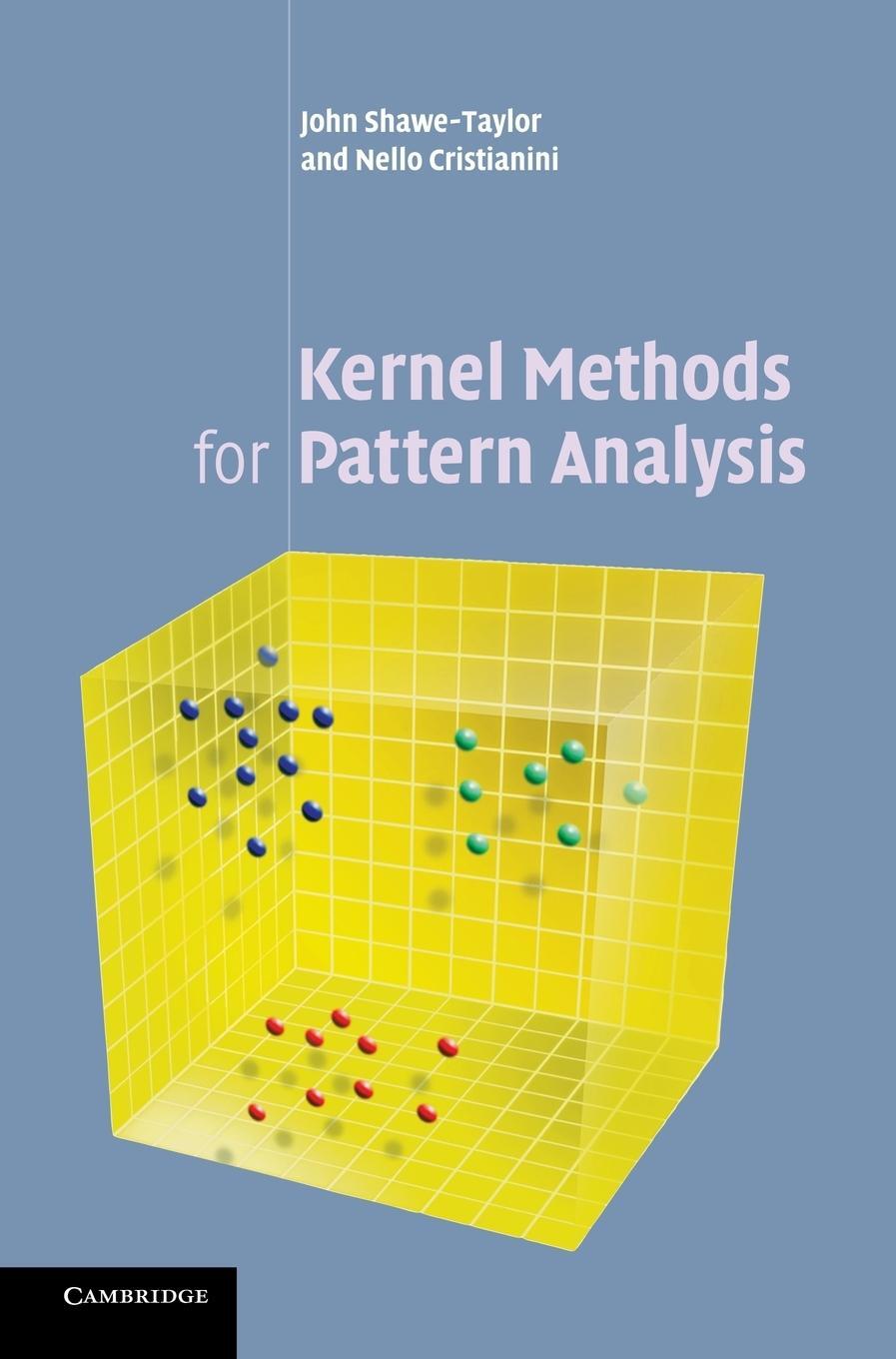 Cover: 9780521813976 | Kernel Methods for Pattern Analysis | John Shawe-Taylor (u. a.) | Buch