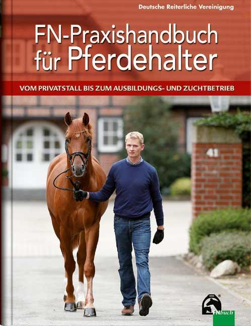 Cover: 9783885427957 | FN-Praxishandbuch für Pferdehalter | Lutz Ahlswede (u. a.) | Buch
