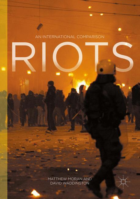 Cover: 9781137571304 | Riots | An International Comparison | David Waddington (u. a.) | Buch
