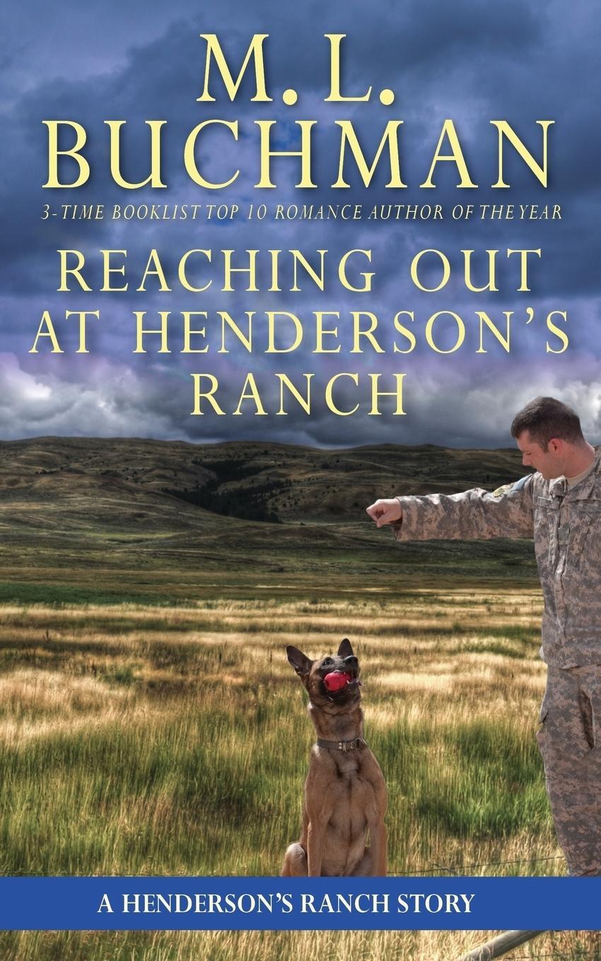 Cover: 9780692692226 | Reaching Out at Henderson's Ranch | M. L. Buchman | Taschenbuch | 2016