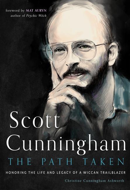 Cover: 9781578638086 | Scott Cunningham--The Path Taken | Christine Cunningham Ashworth