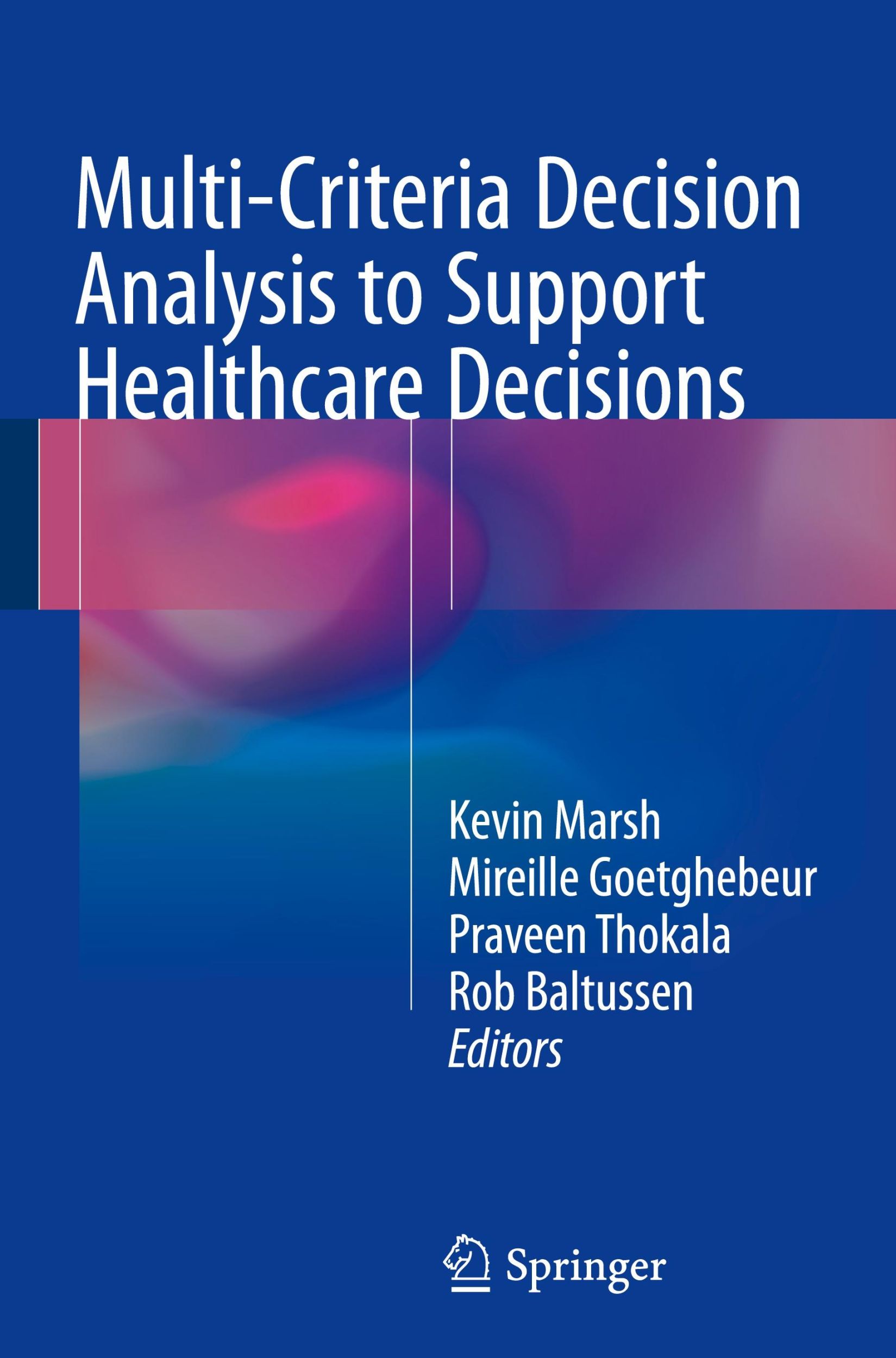 Cover: 9783319475387 | Multi-Criteria Decision Analysis to Support Healthcare Decisions | vi