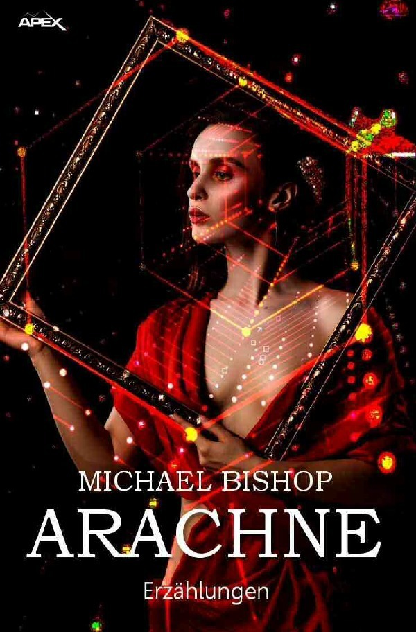 Cover: 9783750243835 | ARACHNE | Science-Fiction-Erzählungen | Michael Bishop | Taschenbuch
