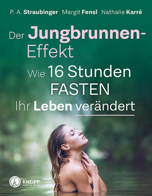 Cover: 9783708807539 | Der Jungbrunnen-Effekt | Wie 16 Stunden FASTEN ihr Leben verändert
