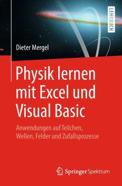 Cover: 9783662575123 | Physik lernen mit Excel und Visual Basic | Dieter Mergel | Taschenbuch