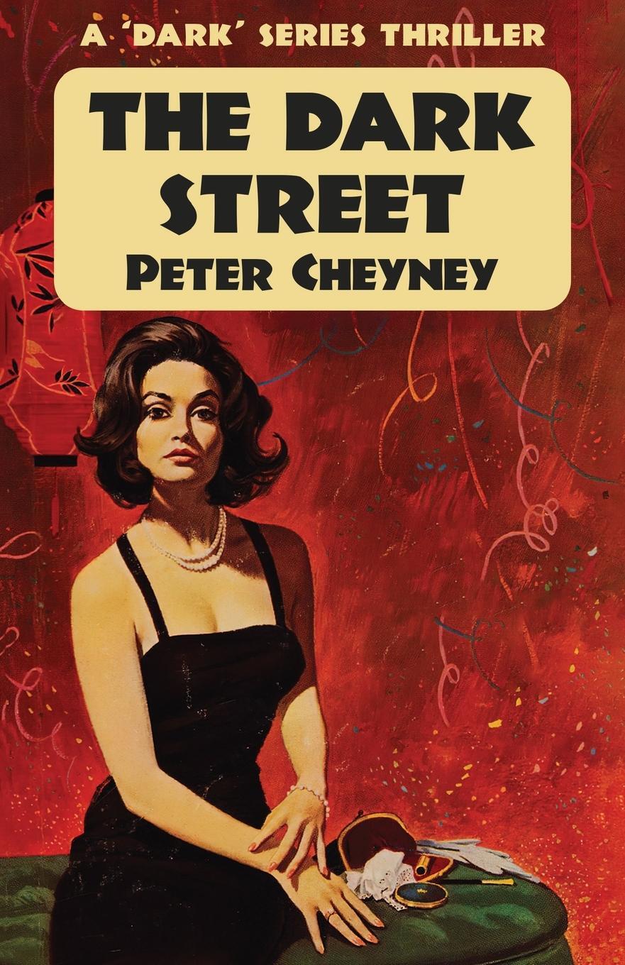 Cover: 9781915014252 | The Dark Street | A 'Dark' Series Thriller | Peter Cheyney | Buch