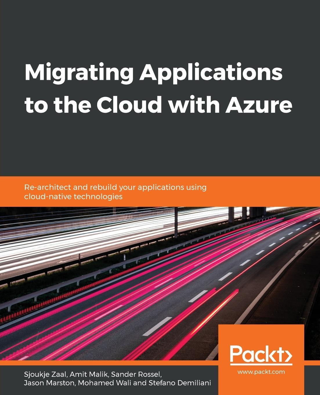 Cover: 9781839217470 | Migrating Applications to the Cloud with Azure | Sjoukje Zaal (u. a.)