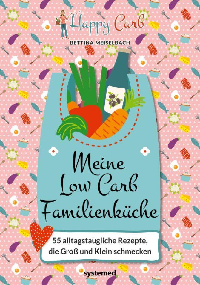 Cover: 9783958143500 | Happy Carb: Meine Low-Carb-Familienküche | Bettina Meiselbach | Buch