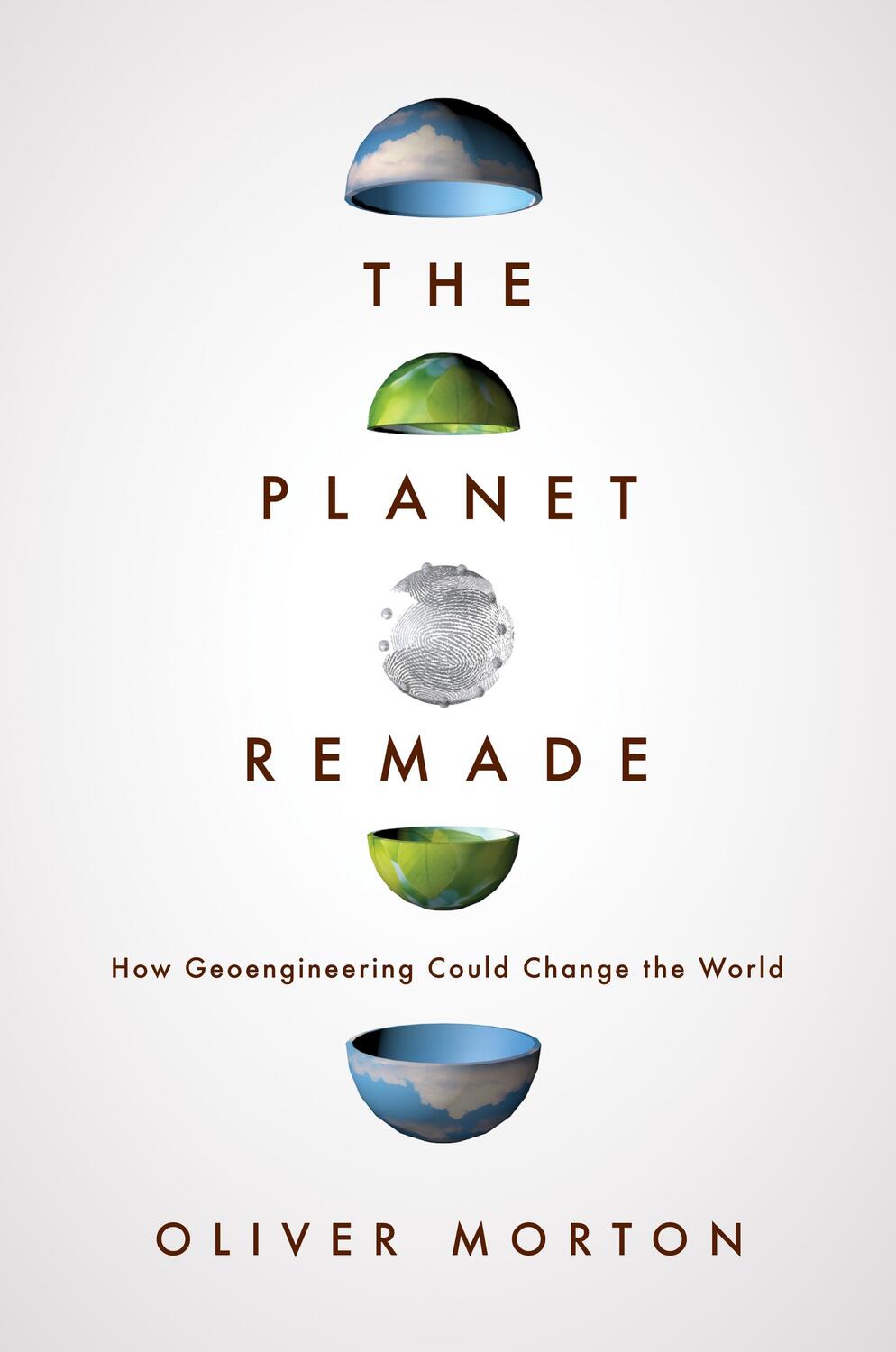 Cover: 9780691175904 | The Planet Remade | How Geoengineering Could Change the World | Morton
