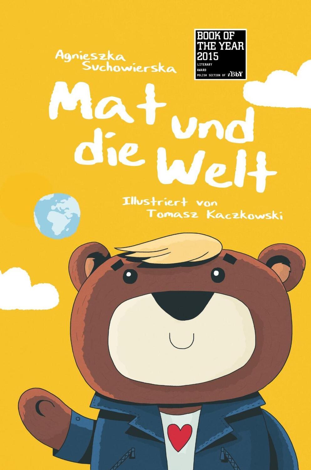 Cover: 9783950440317 | Mat und die Welt | Agnieszka Suchowierska | Gebunden | Deutsch | 2018