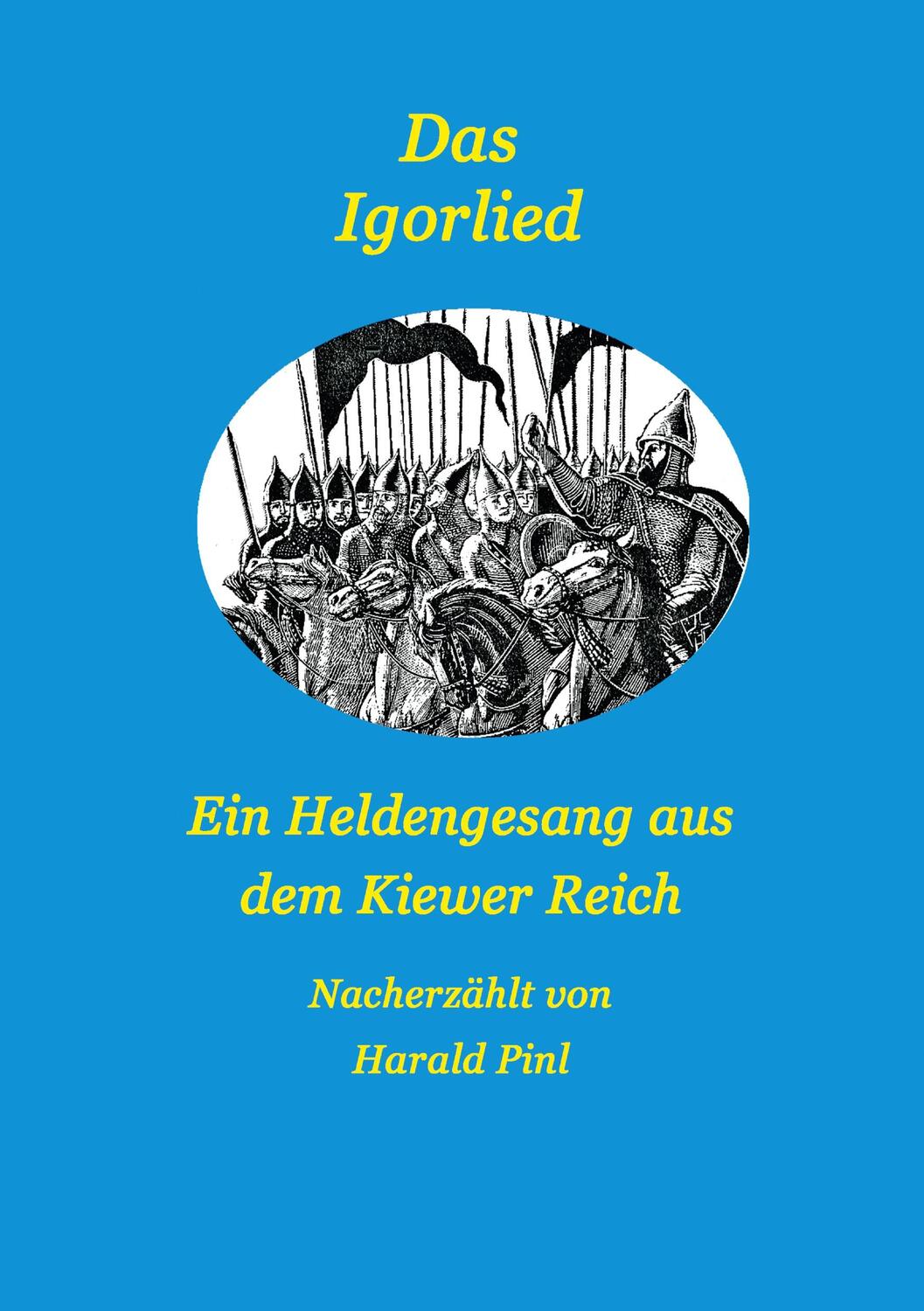 Cover: 9783757812522 | Das Igorlied - Ein Heldengesang aus dem Kiewer Reich | Harald Pinl