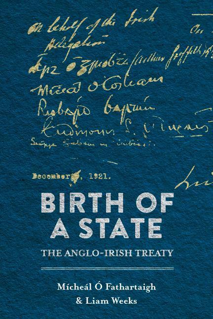 Cover: 9781788551595 | Birth of a State | The Anglo-Irish Treaty | Fathartaigh (u. a.) | Buch