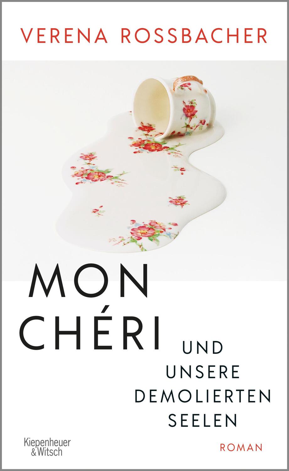 Cover: 9783462001198 | Mon Chéri und unsere demolierten Seelen | Verena Roßbacher | Buch