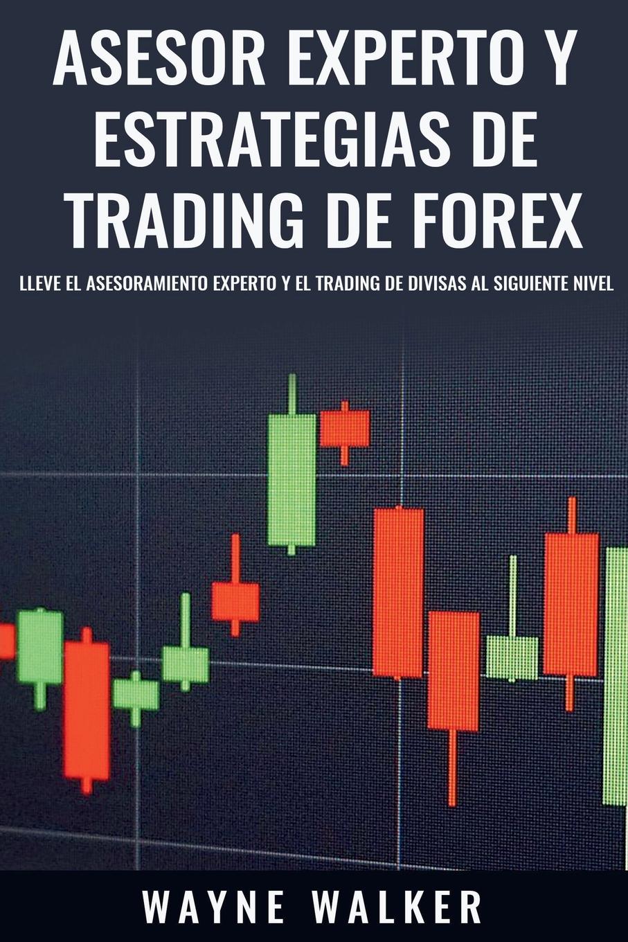 Cover: 9798201461607 | Asesor Experto y Estrategias de Trading de Forex | Wayne Walker | Buch