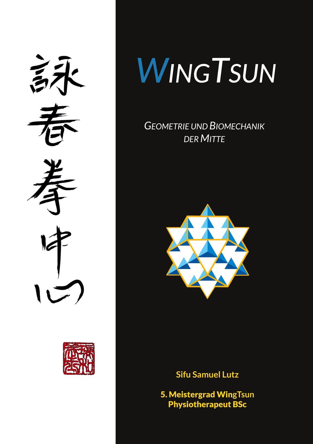 Cover: 9783756835836 | WingTsun | Geometrie und Biomechanik der Mitte | Samuel Lutz | Buch