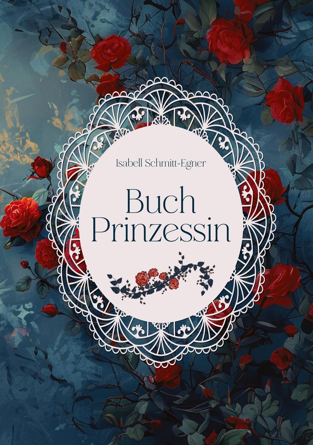 Cover: 9783384223135 | Buchprinzessin | Isabell Schmitt-Egner | Taschenbuch | Paperback
