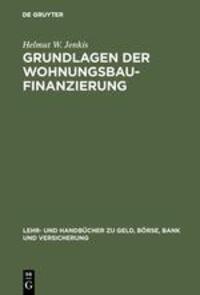 Cover: 9783486233476 | Grundlagen der Wohnungsbaufinanzierung | Helmut W. Jenkis | Buch