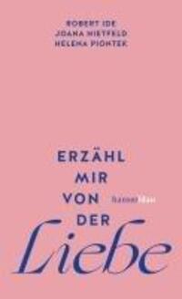 Cover: 9783446279766 | Erzähl mir von der Liebe | Joana Nietfeld (u. a.) | Buch | 208 S.