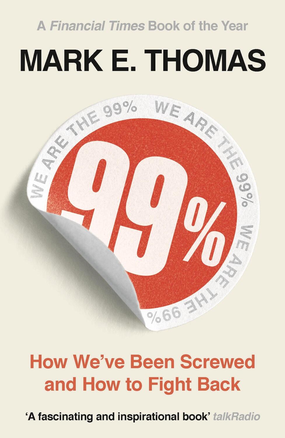 Cover: 9781789544510 | 99% | How We've Been Screwed and How to Fight Back | Mark Thomas