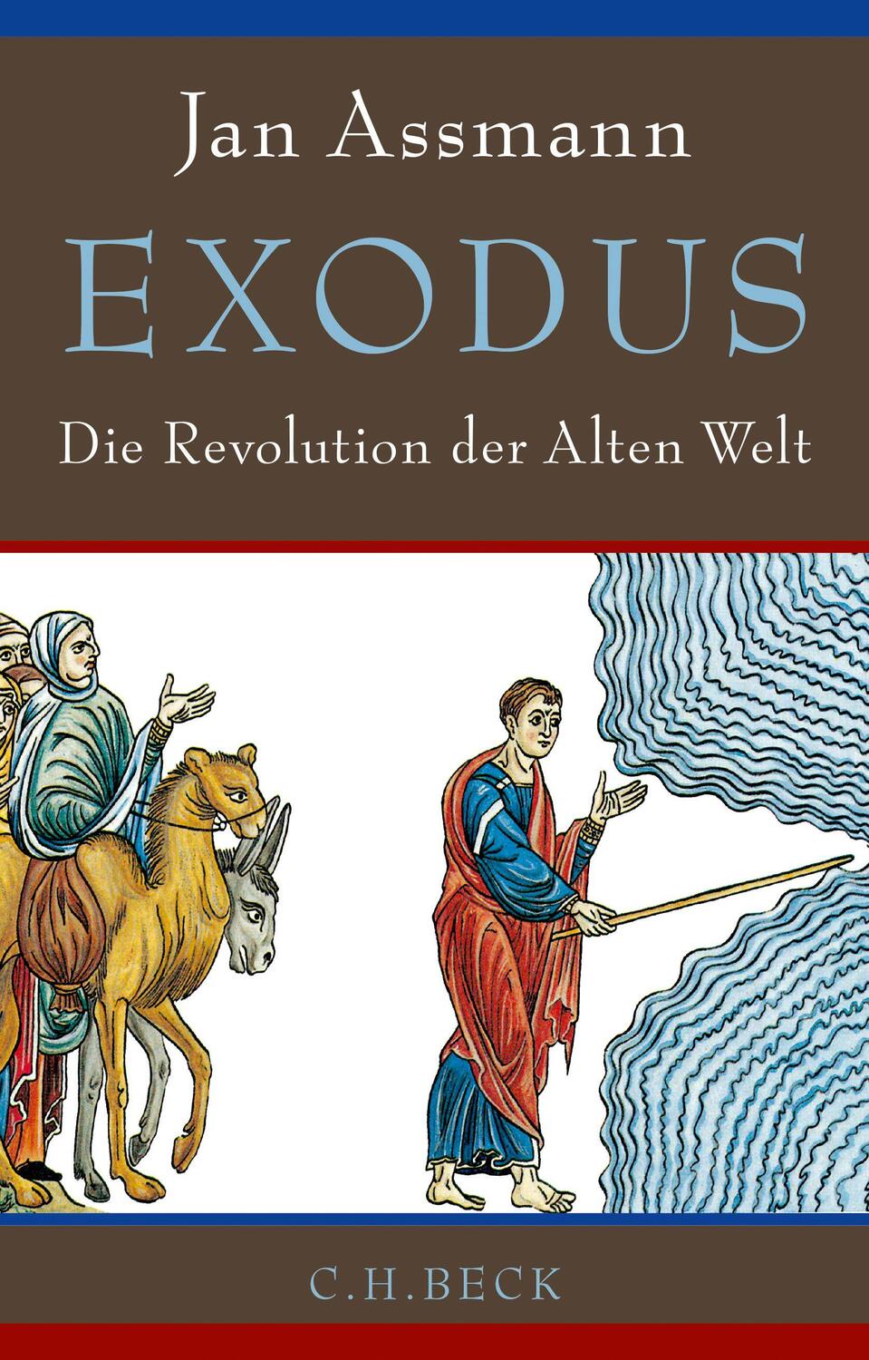 Cover: 9783406674303 | Exodus | Die Revolution der Alten Welt | Jan Assmann | Buch | 493 S.