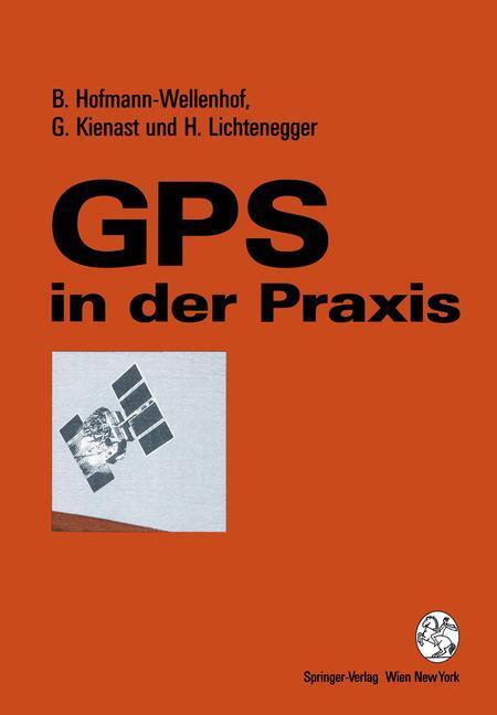 Cover: 9783211826096 | GPS in der Praxis | Bernhard Hofmann-Wellenhof (u. a.) | Taschenbuch
