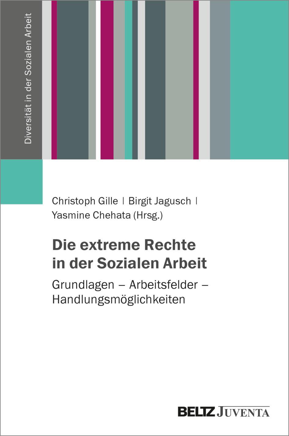 Cover: 9783779966265 | Die extreme Rechte in der Sozialen Arbeit | Christoph Gille (u. a.)
