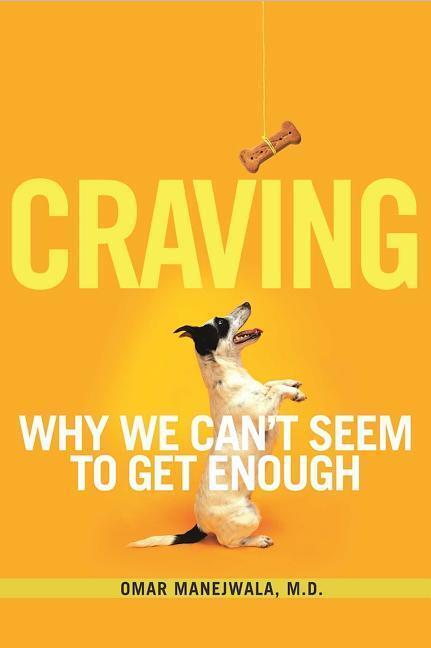 Cover: 9781616492625 | Craving: Why We Can't Seem to Get Enough | Omar Manejwala | Buch