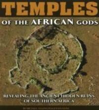 Cover: 9781920153083 | Temples of the African Gods | Michael Tellinger (u. a.) | Buch | 2010