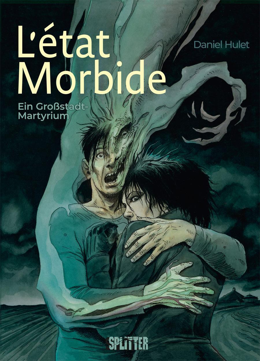 Cover: 9783967923667 | L'état Morbide Gesamtausgabe | Ein Großstadt-Martyrium | Daniel Hulet