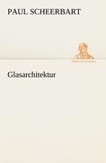 Cover: 9783842493063 | Glasarchitektur | Paul Scheerbart | Taschenbuch | Paperback | 64 S.