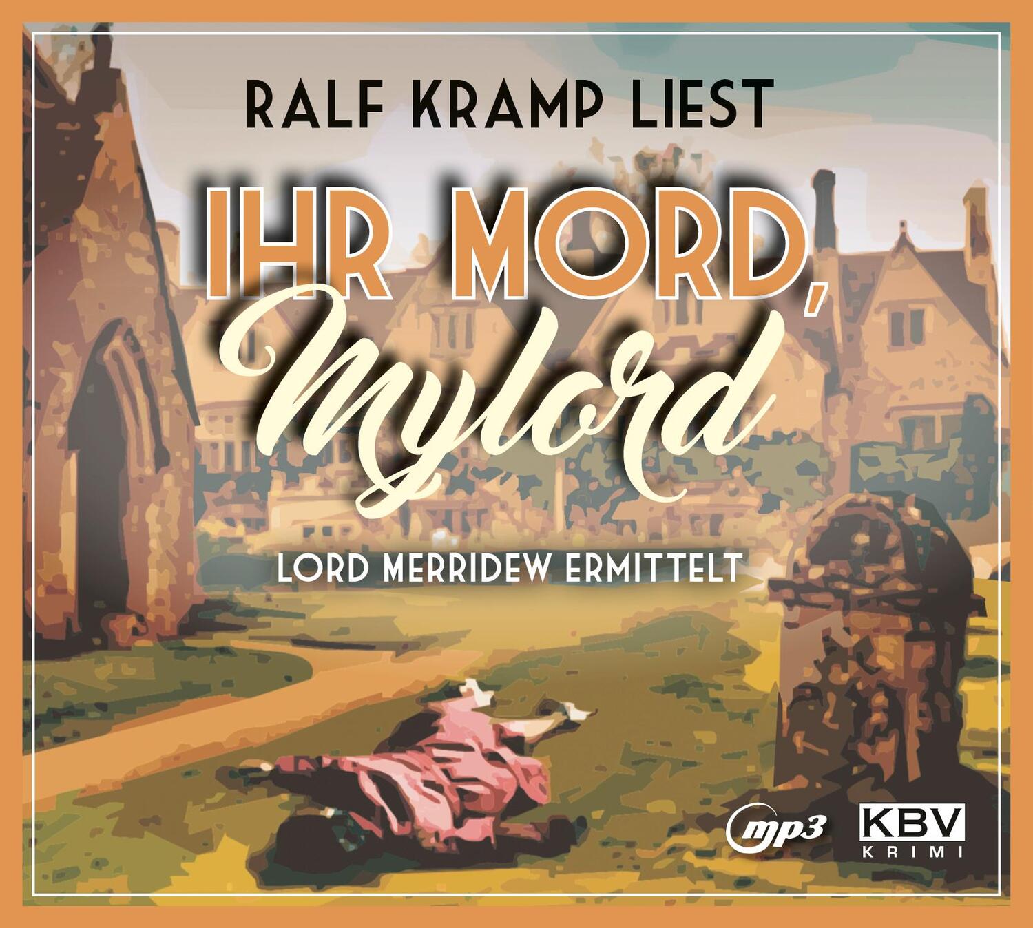 Cover: 9783954415663 | Ihr Mord, Mylord | Lord Merridew ermittelt | Ralf Kramp | MP3 | 2022