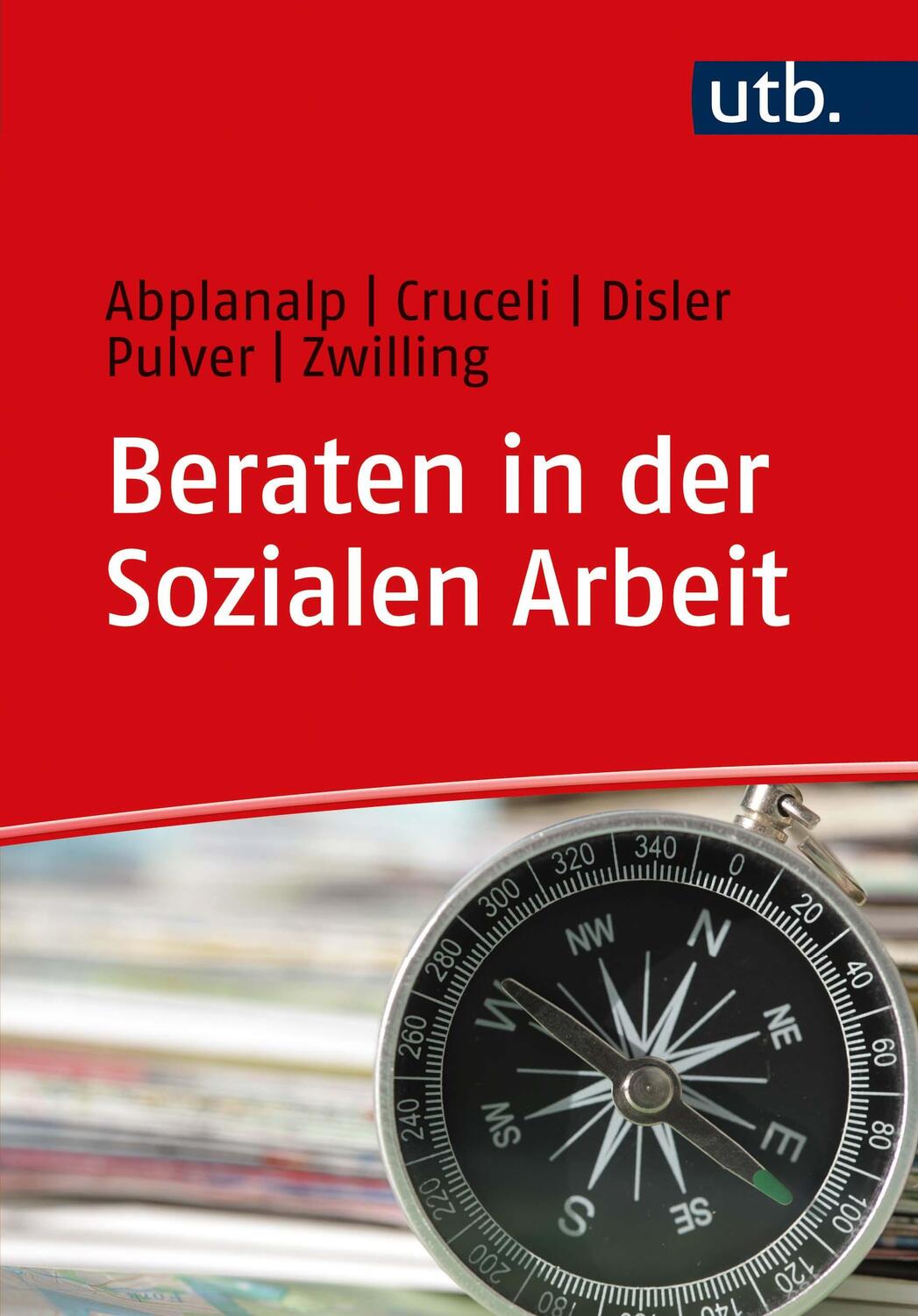 Cover: 9783825253479 | Beraten in der Sozialen Arbeit | Esther Abplanalp (u. a.) | Buch | UTB