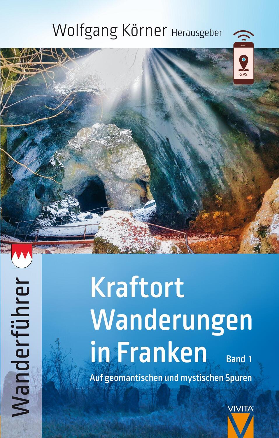 Cover: 9783945181089 | Kraftortwanderungen in Franken | Dunja Schütz (u. a.) | Taschenbuch