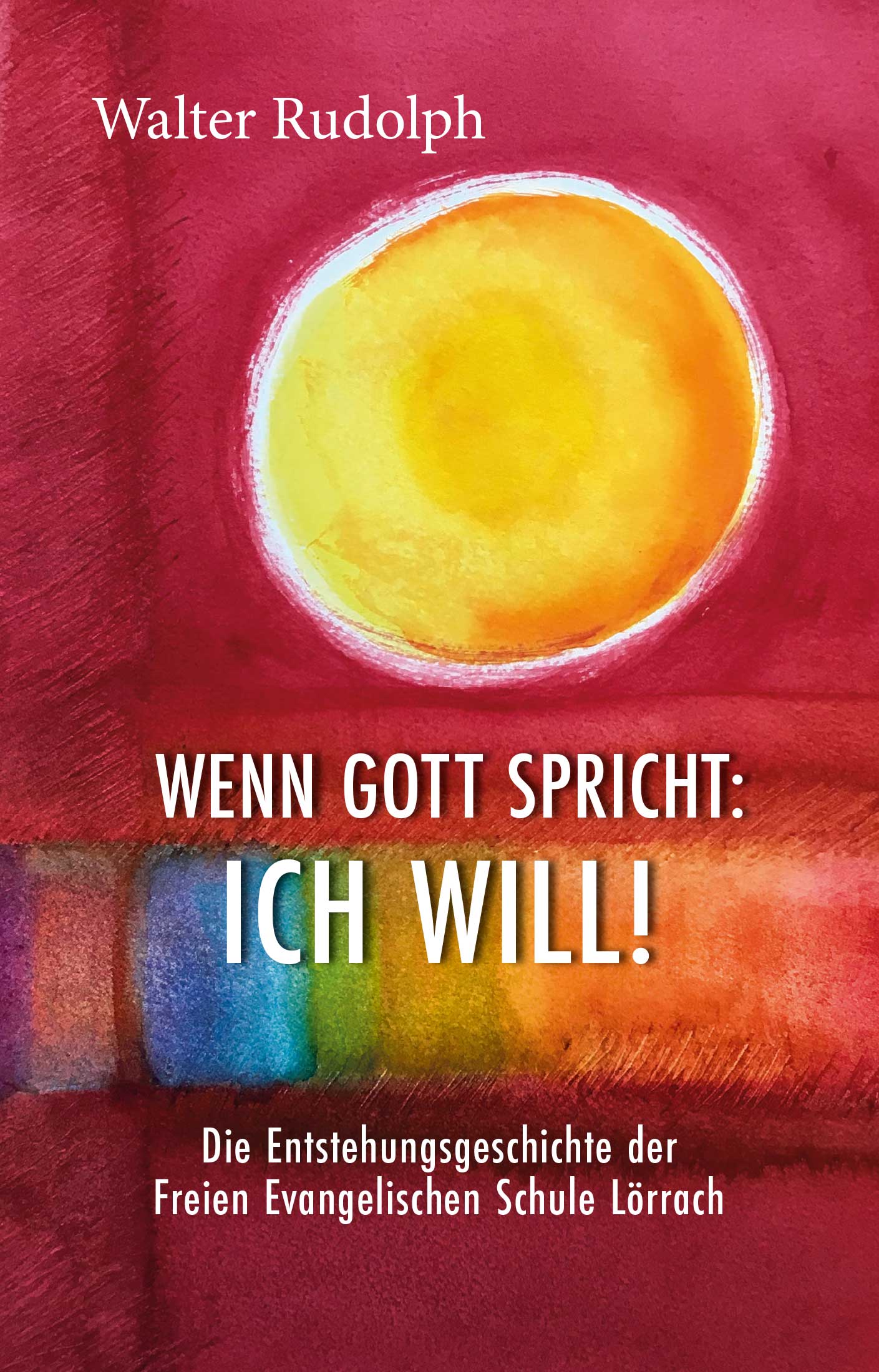 Cover: 9783863536916 | Wenn Gott spricht: Ich will! | Walter Rudolph | Taschenbuch | 80 S.