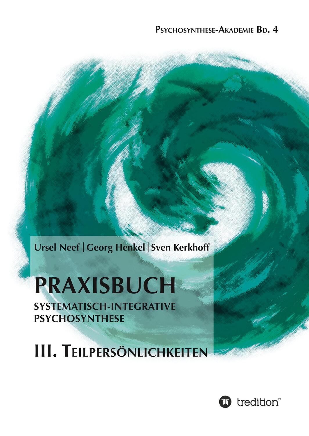 Cover: 9783746939148 | Praxisbuch Systematisch-Integrative Psychosynthese: III....