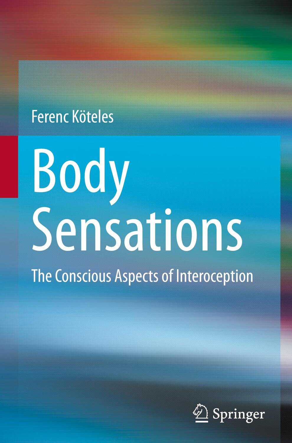 Cover: 9783030632007 | Body Sensations | The Conscious Aspects of Interoception | Köteles