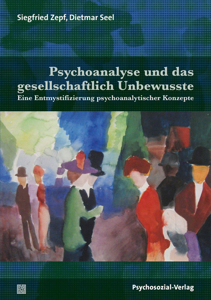 Cover: 9783837930467 | Psychoanalyse und das gesellschaftlich Unbewusste | Zepf (u. a.)
