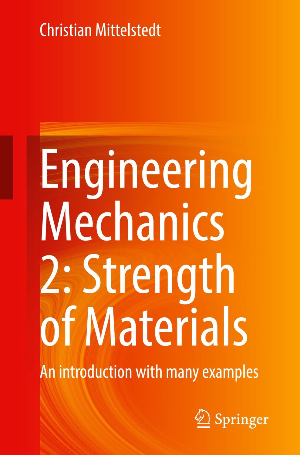 Cover: 9783662665893 | Engineering Mechanics 2: Strength of Materials | Christian Mittelstedt