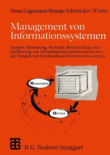Cover: 9783519029441 | Management von Informationssystemen | Reinhold Haux (u. a.) | Buch