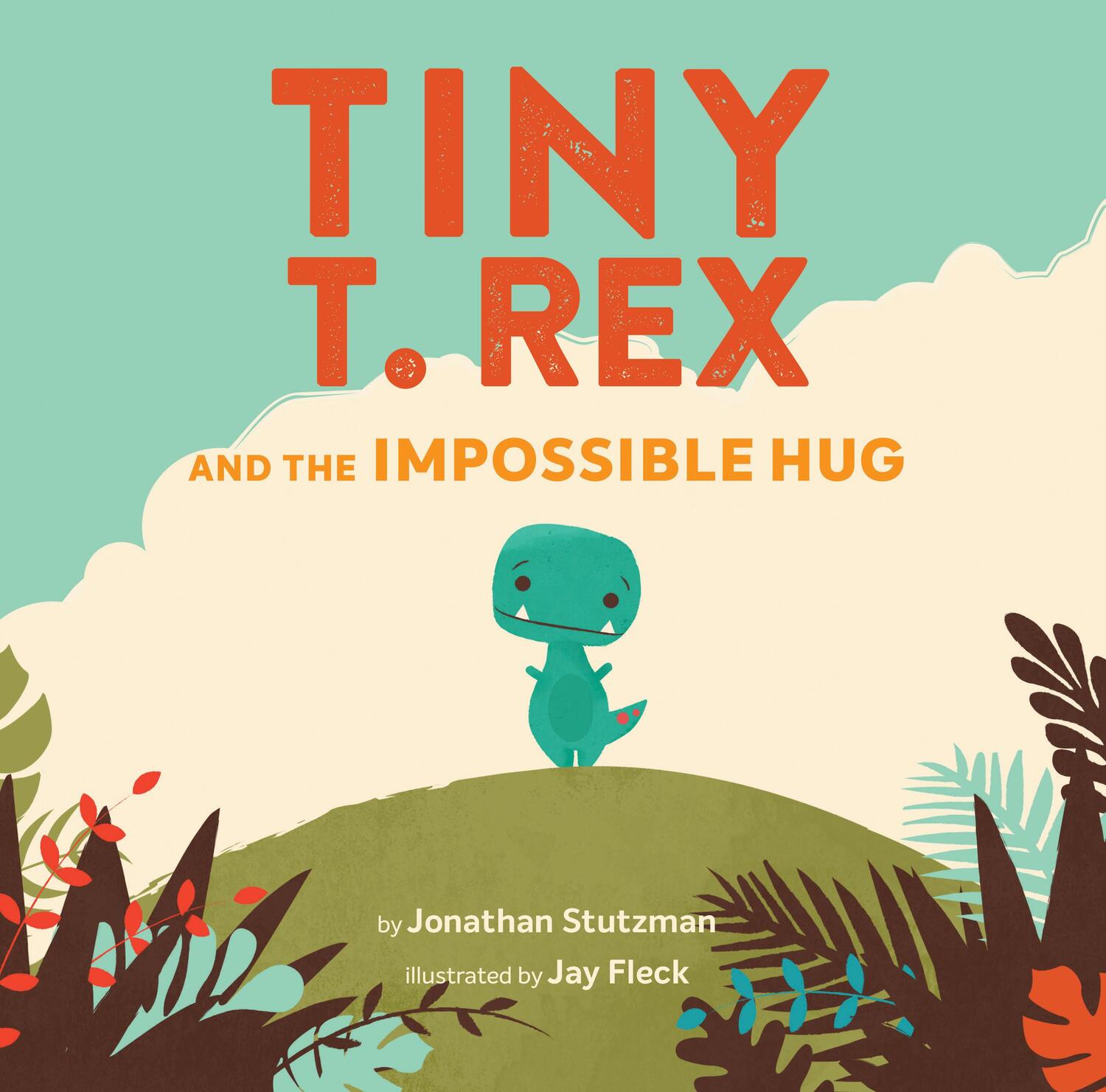 Cover: 9781452170336 | Tiny T. Rex and the Impossible Hug | Jonathan Stutzman | Buch | 2019