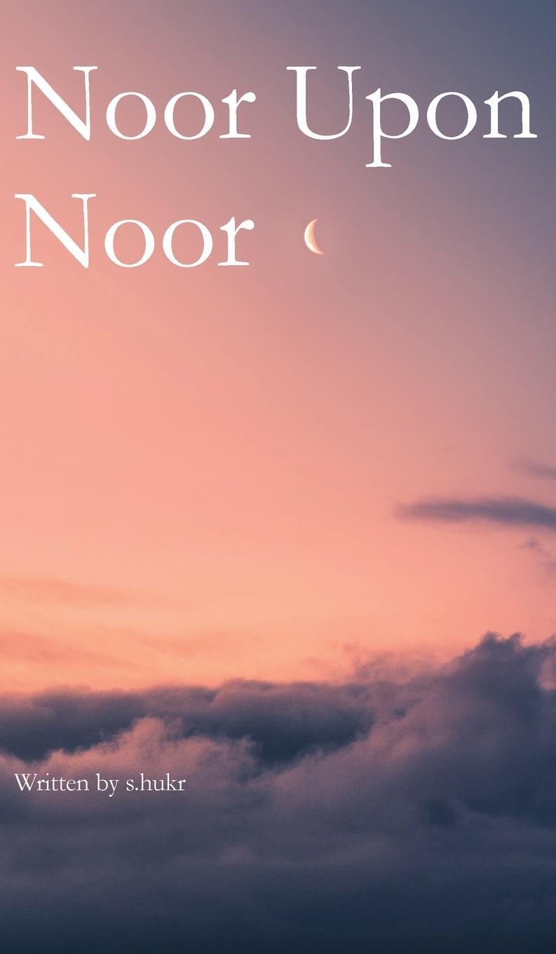 Cover: 9780645349900 | Noor Upon Noor | S. Hukr | Buch | HC gerader Rücken kaschiert | 2021