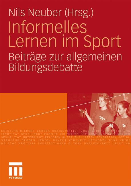 Cover: 9783531170091 | Informelles Lernen im Sport | Beiträge zur allgemeinen Bildungsdebatte