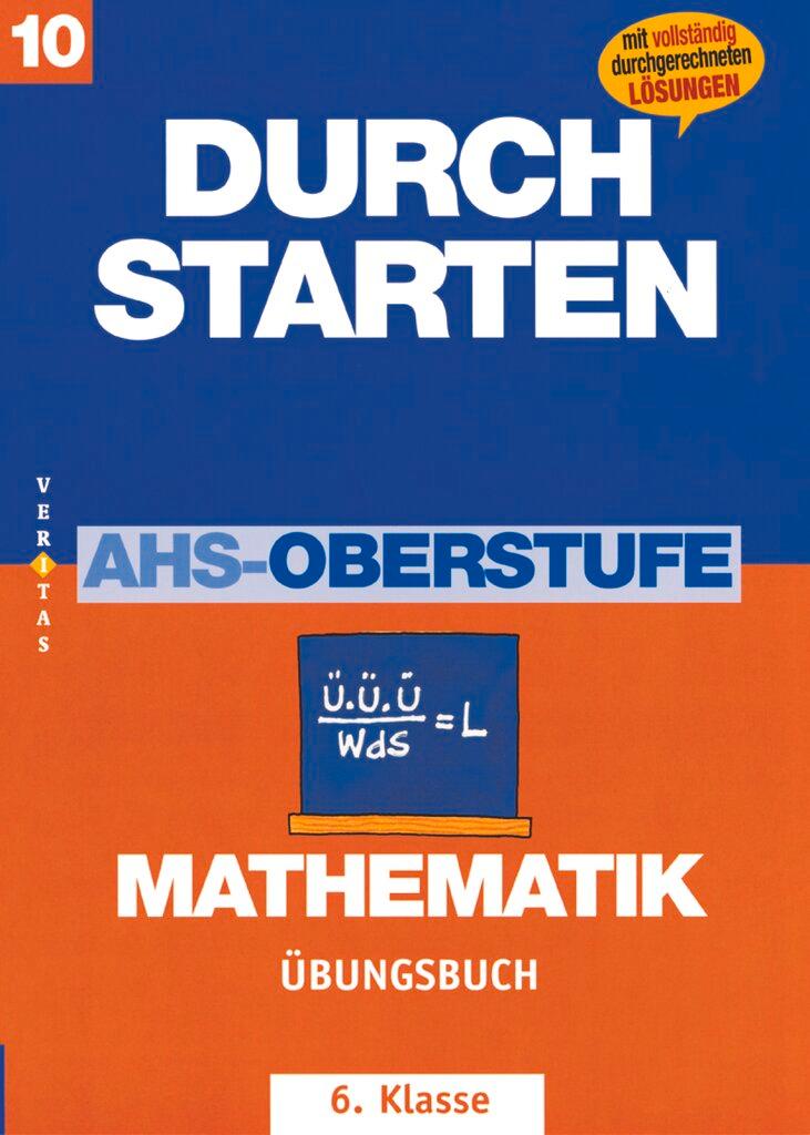 Cover: 9783705882898 | Durchstarten. AHS Mathematik 6. Klasse. Übungsbuch mit Lösungen | Buch