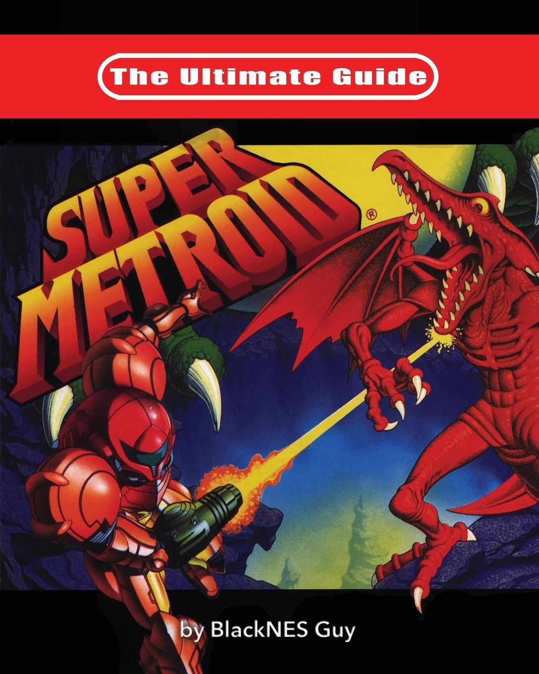 Cover: 9781775235729 | The Ultimate Guide To Super Metroid | Blacknes Guy | Taschenbuch