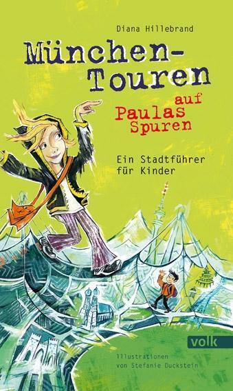 Cover: 9783862221127 | München-Touren auf Paulas Spuren | Ein Stadtführer für Kinder | Buch