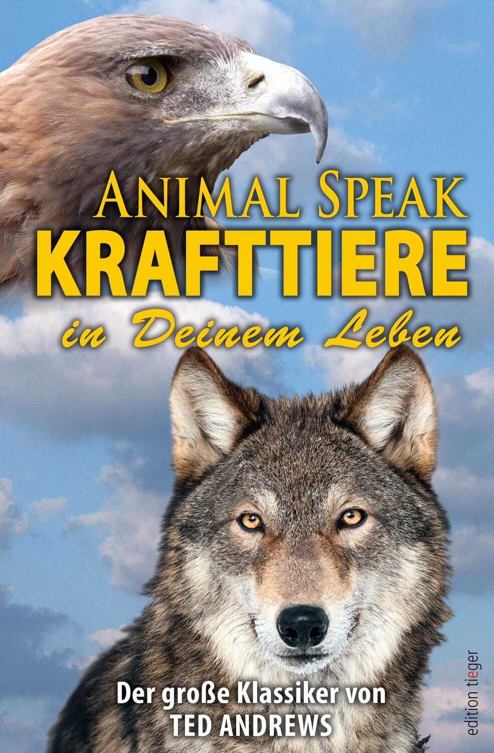 Cover: 9783866711389 | Animal Speak: Krafttiere in Deinem Leben | Ted Andrews | Buch | 464 S.